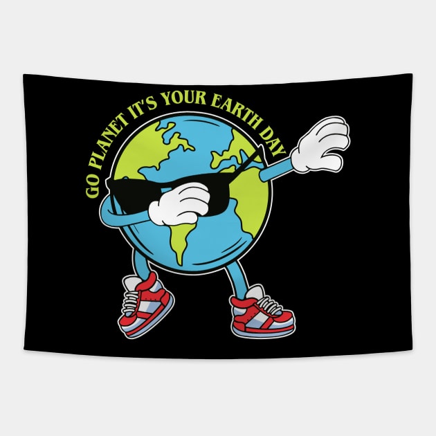 Go Planet It's Your Earth Day Tapestry by MZeeDesigns