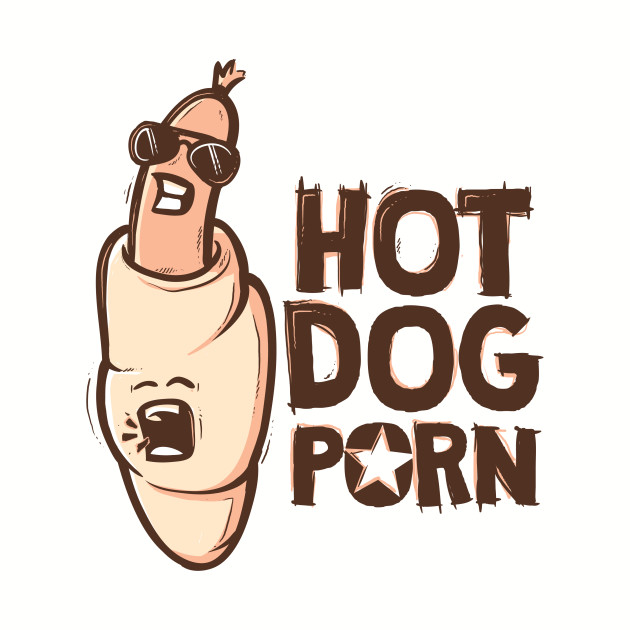 Hot dog porn