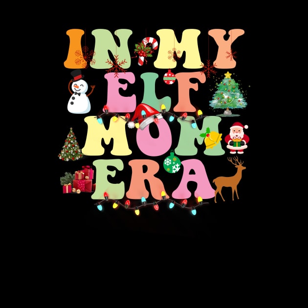 In My ELF Mom ERA Christmas by Spit in my face PODCAST