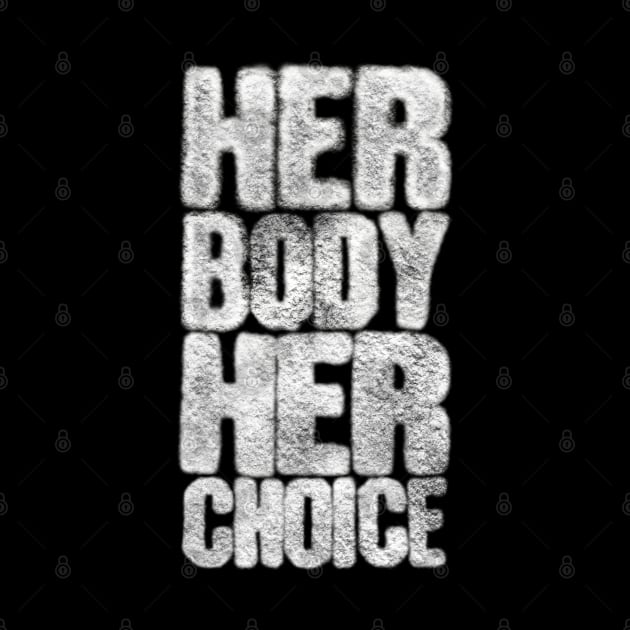 Her Body Her Choice by KnockDown