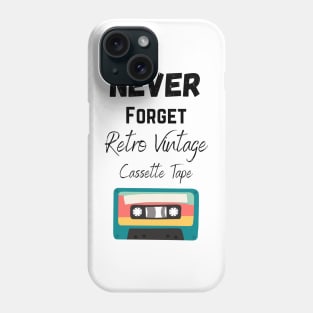 Never Forget Retro Vintage Cassette Tape Phone Case
