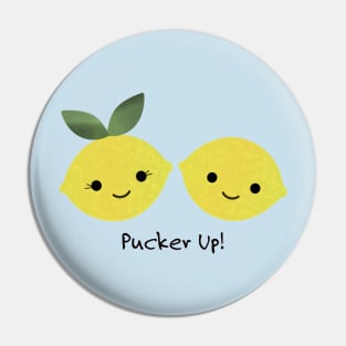 Funny Lemons Pucker Up Pin