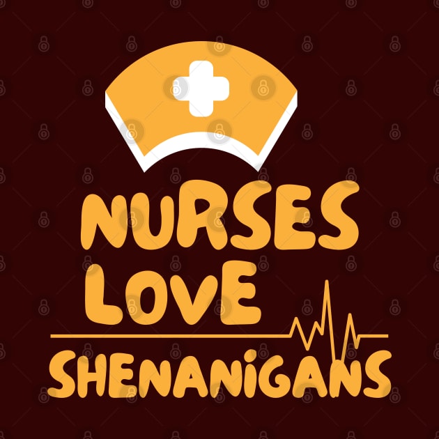 Nurses Love Shenanigans by Dippity Dow Five