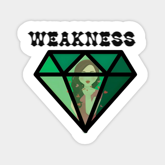 WEAKNESS Magnet by DeeKay Designs