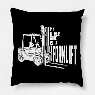 My Other Ride Is A Forklift Pillow