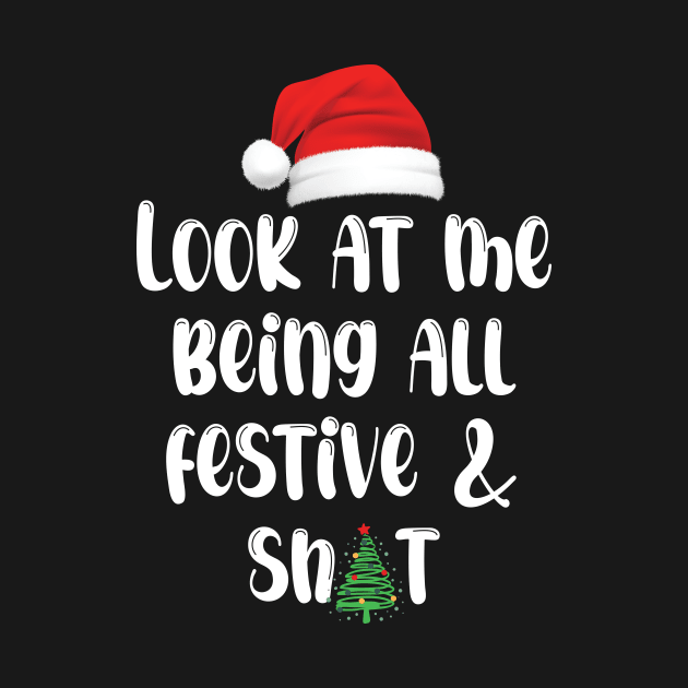 Look At Me Being All Festive And Sh ts Funny Vintage Xmas by printalpha-art