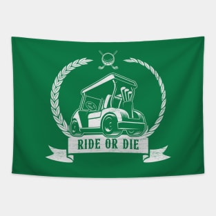 Ride or Die - Funny Golf Cart Tapestry