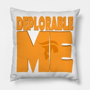 Deplorable Me Pillow