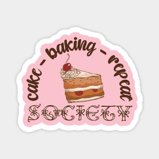 Cake - Baking - Repeat - Society Magnet