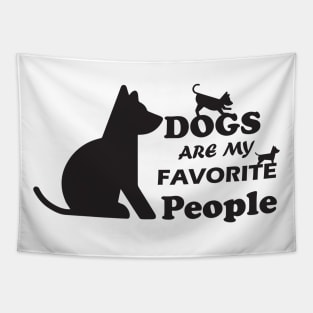 DOGS ARE MY FAVORITE PEOPLE t-SHIRT/ GODS LOVER/ GIFT IDEA FOR DOGS LOVER Tapestry