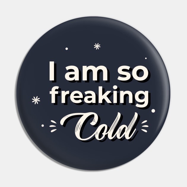 I am so freaking cold Pin by WizardingWorld