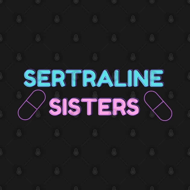 Sertraline Sisters by tocksickart