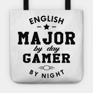 English Student and Gamer - English Major by day gamer by night Tote