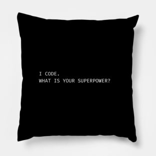 i code what is your superpower for developers Pillow