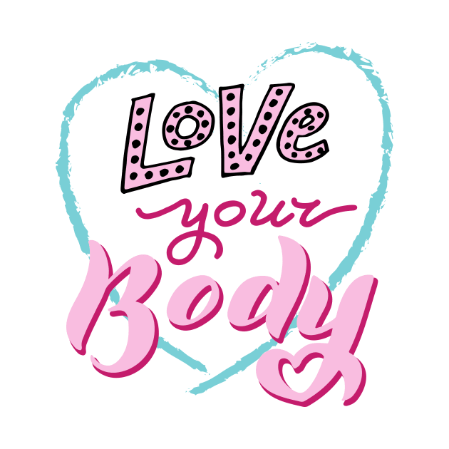 Love your body quote. by meteora72