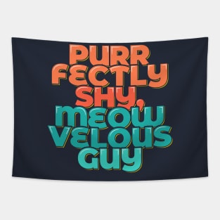 Introverted Cat Lovers Meow-velous Guy Tapestry