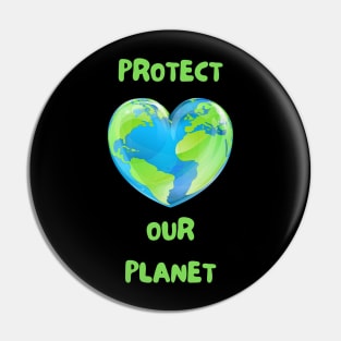 Earth Day Protect Our Planet Pin