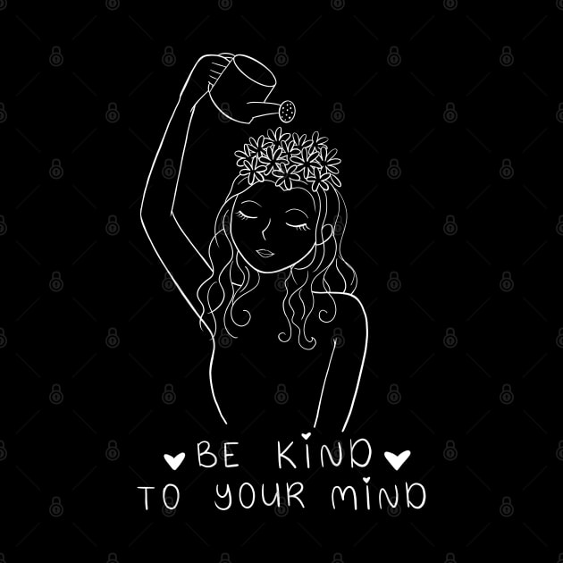 Be Kind To Your Mind | Line Art Design by ilustraLiza
