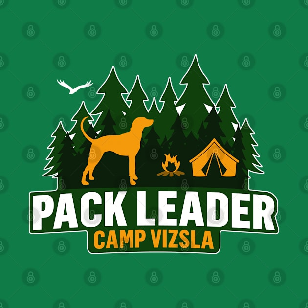 Camp Vizsla Pack Leader by Rumble Dog Tees