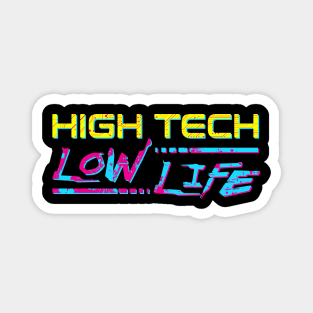 High Tech Low Life - Punk Style Magnet