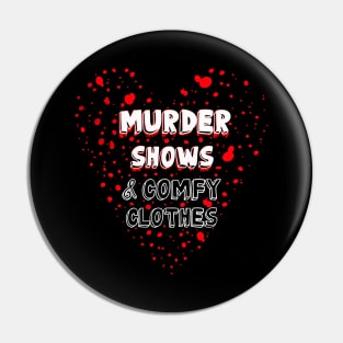 Murder Shows & Comfy Clothes Pin