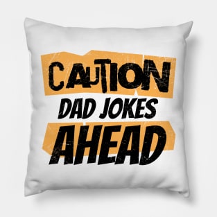 Caution Dad Jokes Ahead Pillow