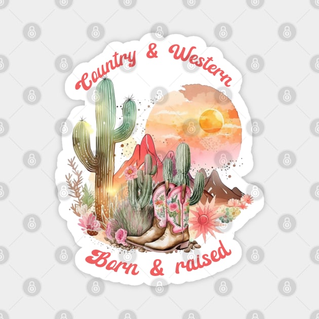 Country and western; west; country; music; cowgirl; country girl; gal; desert; landscape; vintage; retro; Nashville; cowboy; wild west; rodeo; boots; cowgirl boots; sunset; sky; born and raised; cactus; Magnet by Be my good time