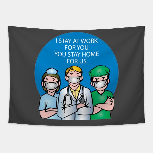 I stay At Work You Stay Home Tapestry by Graffix