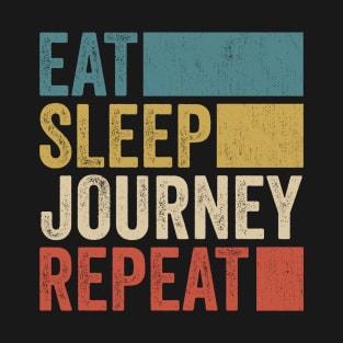 Funny Eat Sleep Journey Repeat Retro Vintage T-Shirt