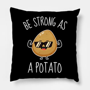 Be Strong As A Potato Funny Pillow
