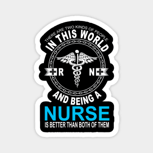 Nurse is better than both of them Nurse gifts Magnet