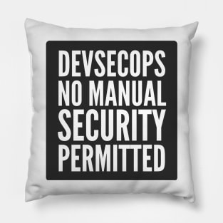 DevSecOps No Manual Security Permitted Black Background Pillow