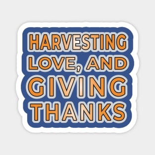 Harvesting Love: A Season of Giving Thanks Magnet