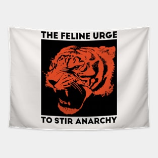 The Feline Urge To Stir Anarchy Tapestry