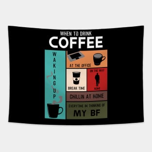 Drink Coffee Everytime im thinking of Boyfriend Tapestry