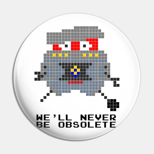 #floatyrobotbuddies: We'll Never Be Obsolete Pin by thelogbook