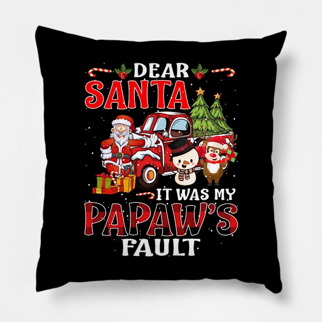 Dear Santa It Was My Papaw Fault Christmas Funny Chirtmas Gift Pillow by intelus