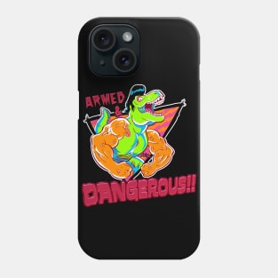 T-Wrecks "Armed & Dangerous" Phone Case