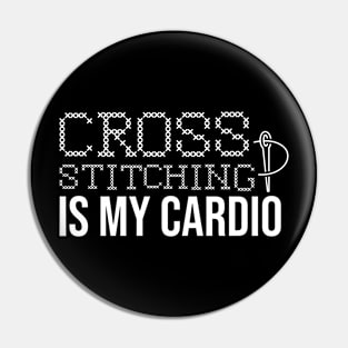 Cross Stitching Is My Cardio Pin