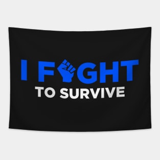 I Fight to Survive Tapestry