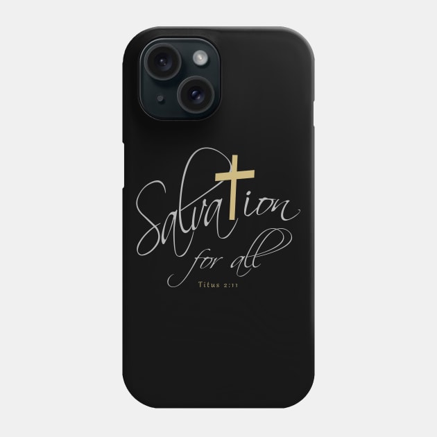 Salvation for all Phone Case by timlewis