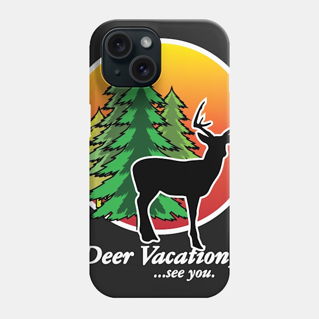 Deer Vacation Phone Case by ben_seeker