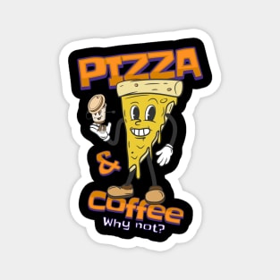 Pizza And Coffee Magnet