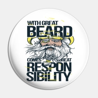 Trendy With Great Beard Comes Great Responsibility Collections Pin