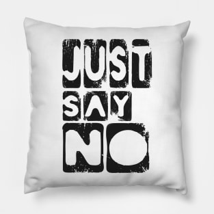 Just Say No Nope Negative Pillow