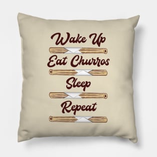 Wake Up, Eat Churros, Sleep, Repeat Pillow