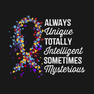 Always Unique Totally Intelligent Autism Awareness T-Shirt