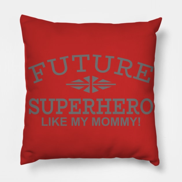 Future Superhero Like My Mommy Pillow by PeppermintClover