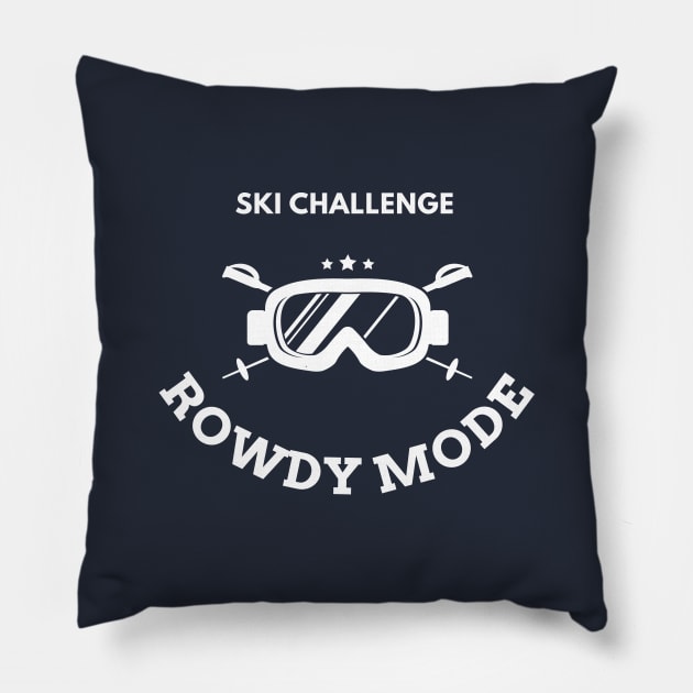 Rowdy mode ski challenge Pillow by GloriaArts⭐⭐⭐⭐⭐