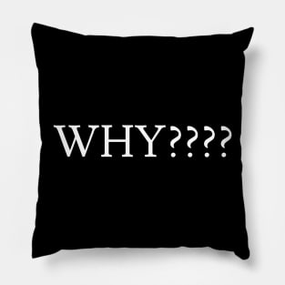 WHY Pillow